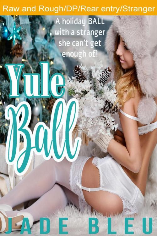 Cover of the book Yule Ball by Jade Bleu, Jade Bleu