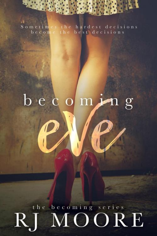 Cover of the book Becoming Eve by RJ Moore, RJ Moore