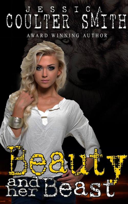 Cover of the book Beauty and Her Beast by Jessica Coulter Smith, JCS Books