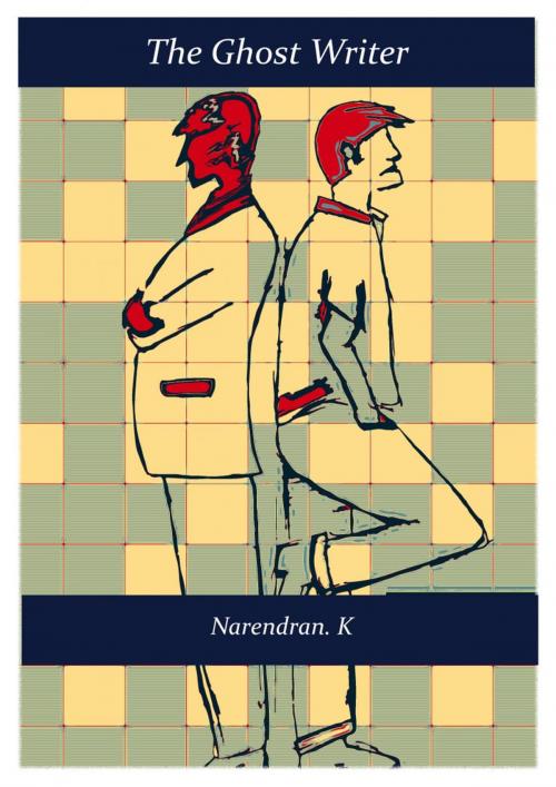 Cover of the book The Ghost Writer by Narendran K, Narendran K