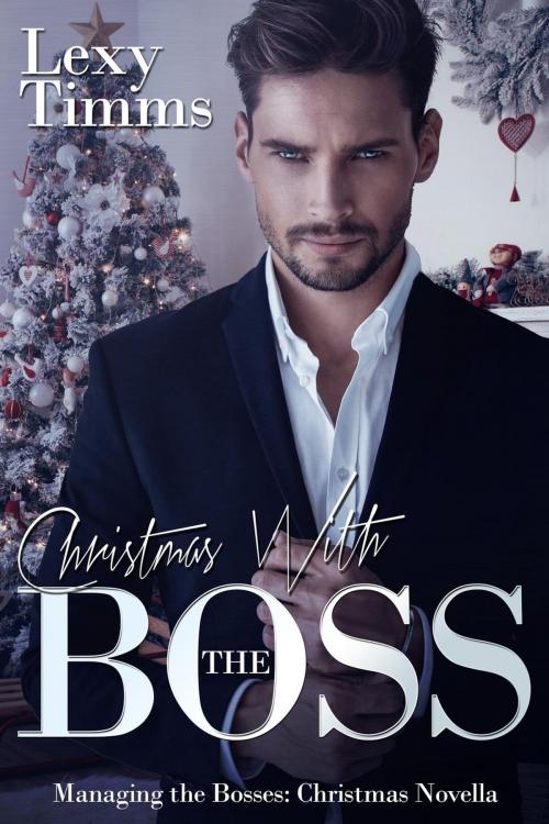 Cover of the book Christmas With the Boss by Lexy Timms, Dark Shadow Publishing