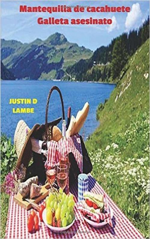 Cover of the book Mantequilla de cacahuete Galleta asesinato by Justin Lambe, Justin D. Lambe