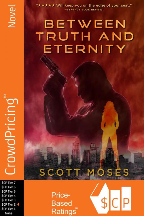 Cover of the book Between Truth and Eternity by Scott Moses, Scribl