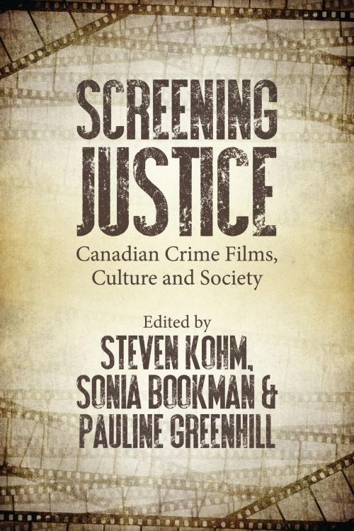 Cover of the book Screening Justice by Steven Kohm, Sonia Bookman, Pauline Greenhill, Fernwood Publishing