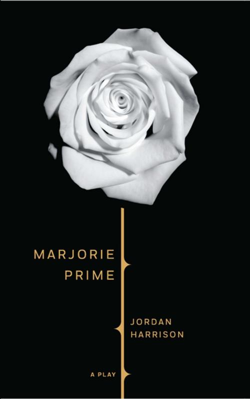 Cover of the book Marjorie Prime (TCG Edition) by Jordan Harrison, Theatre Communications Group