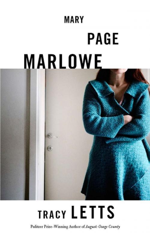 Cover of the book Mary Page Marlowe (TCG Edition) by Tracy Letts, Theatre Communications Group