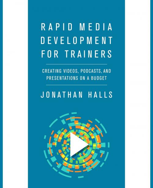 Cover of the book Rapid Media Development for Trainers by Jonathan Halls, Association for Talent Development
