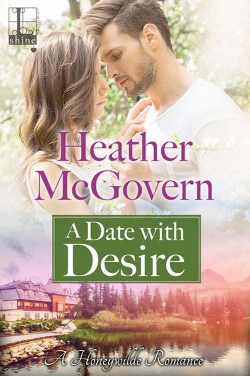 Cover of the book A Date with Desire by Heather McGovern, Lyrical Press