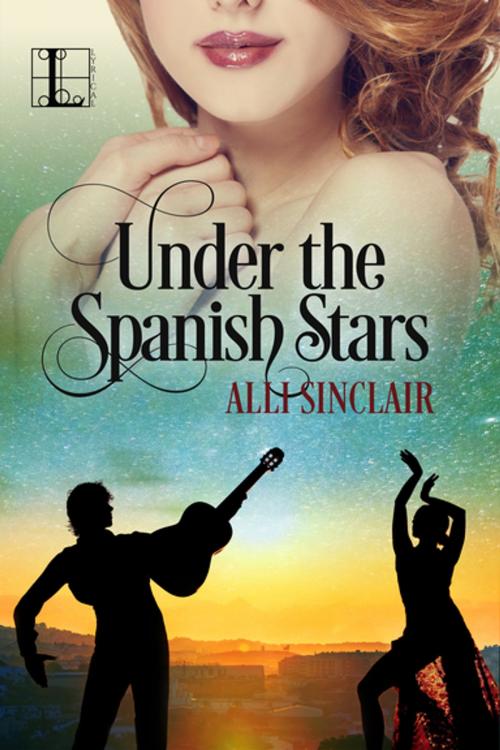 Cover of the book Under the Spanish Stars by Alli Sinclair, Lyrical Press