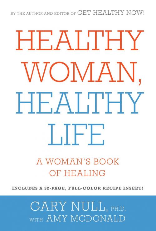 Cover of the book Healthy Woman, Healthy Life by Gary Null, Seven Stories Press