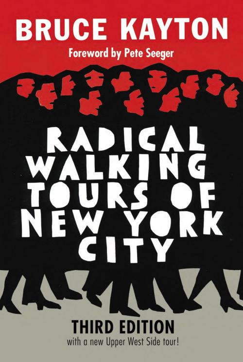 Cover of the book Radical Walking Tours of New York City, Third Edition by Bruce Kayton, Seven Stories Press