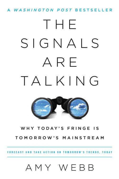 Cover of the book The Signals Are Talking by Amy Webb, PublicAffairs