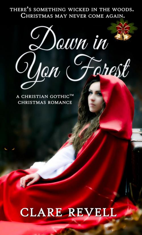 Cover of the book Down in Yon Forest by Clare  Revell, Pelican Book Group