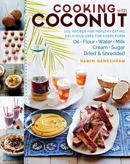 Cover of the book Cooking with Coconut by Ramin Ganeshram, Storey Publishing, LLC