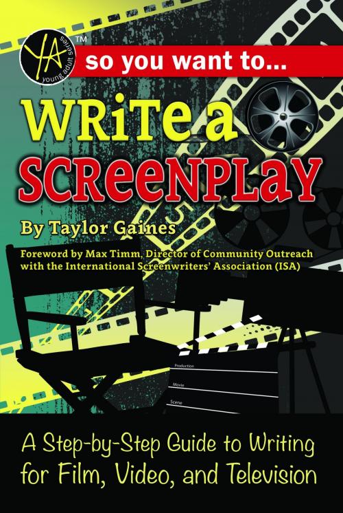 Cover of the book So You Want to Write a Screenplay: A Step-by-Step Guide to Writing for Film, Video, and Television by Taylor Gaines, Atlantic Publishing Group