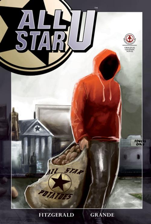 Cover of the book All Star U by Dan Fitzgerald, J.C Grande, Markosia Enterprises Ltd