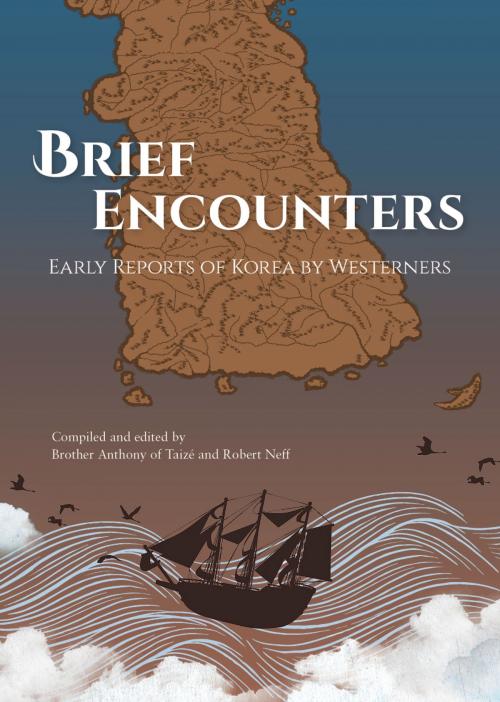 Cover of the book Brief Encounters by Brother Anthony of Taizé, Robert D. Neff, Seoul Selection