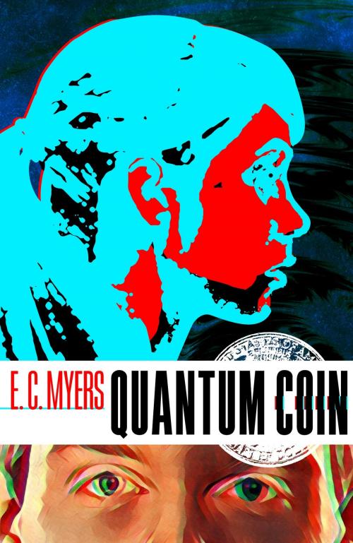 Cover of the book Quantum Coin by E.C. Myers, JABberwocky Literary Agency, Inc.