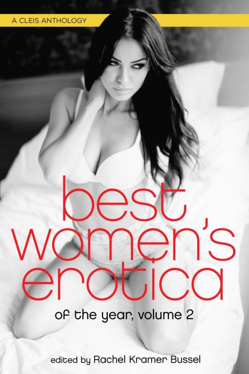 Cover of the book Best Women's Erotica of the Year, Volume 2 by Rachel Kramer Bussel, Cleis Press