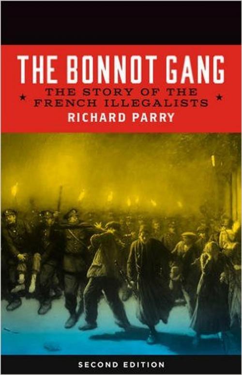 Cover of the book The Bonnot Gang by Richard Parry, Pm Press