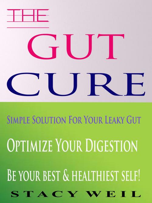 Cover of the book THE GUT CURE by Stacy Weil, Anita Parekh