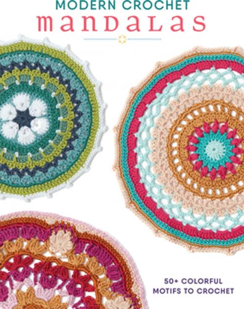 Cover of the book Modern Crochet Mandalas by , F+W Media