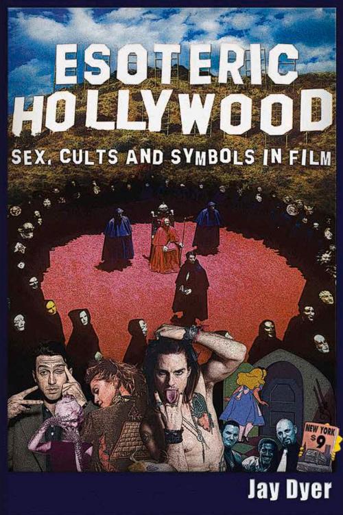 Cover of the book Esoteric Hollywood: by Jay Dyer, Trine Day