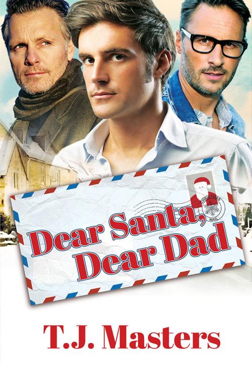 Cover of the book Dear Santa, Dear Dad by T.J. Masters, Dreamspinner Press