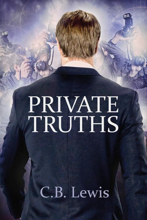 Cover of the book Private Truths by C.B. Lewis, Dreamspinner Press