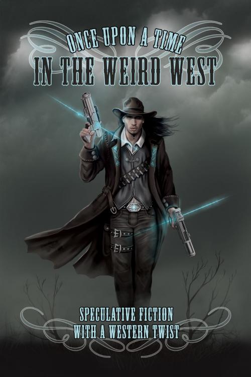 Cover of the book Once Upon a Time in the Weird West by Venona Keyes, Andrew Q. Gordon, Tali Spencer, C.S. Poe, Kim Fielding, Lex Chase, Shira Anthony, Jamie Fessenden, Jana Denardo, Ginn Hale, Langley Hyde, Nicole Kimberling, Astrid Amara, Dreamspinner Press