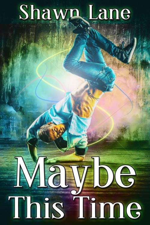 Cover of the book Maybe This Time by Shawn Lane, JMS Books LLC