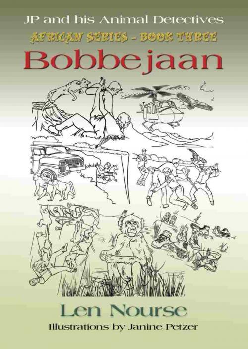 Cover of the book JP and His Animal Detectives - African Series - Book Three - Bobbejaan - Team Building by Len Nourse, BookLocker.com, Inc.