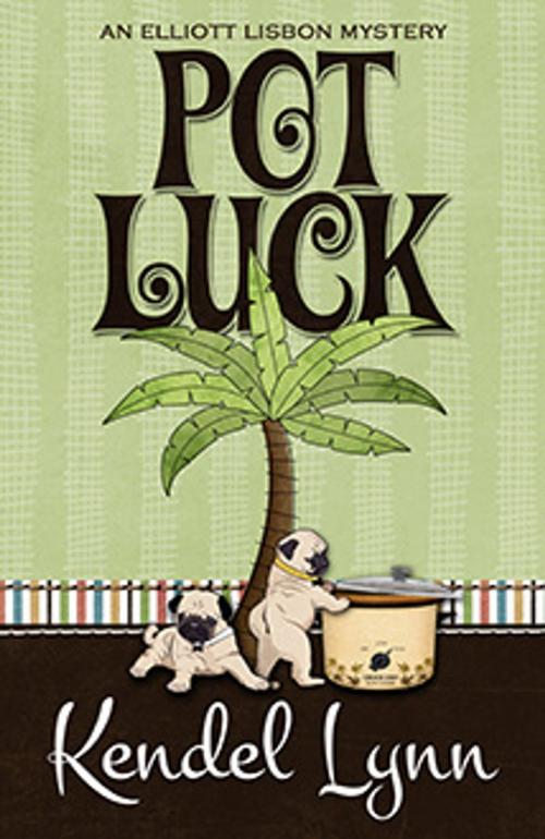 Cover of the book POT LUCK by Kendel Lynn, Henery Press