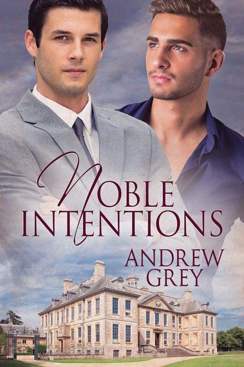 Cover of the book Noble Intentions by Andrew Grey, Dreamspinner Press