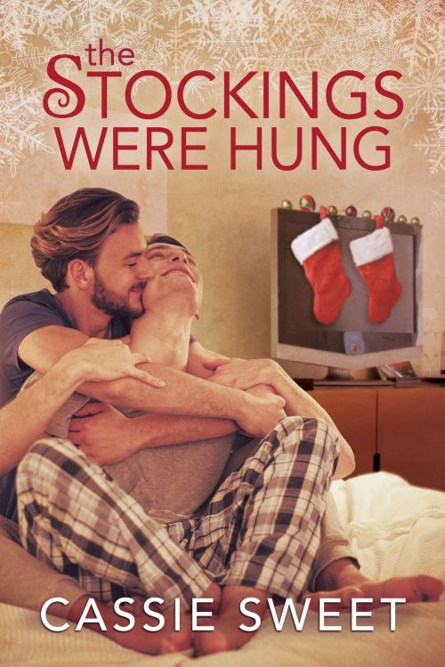 Cover of the book The Stockings Were Hung by Cassie Sweet, Dreamspinner Press