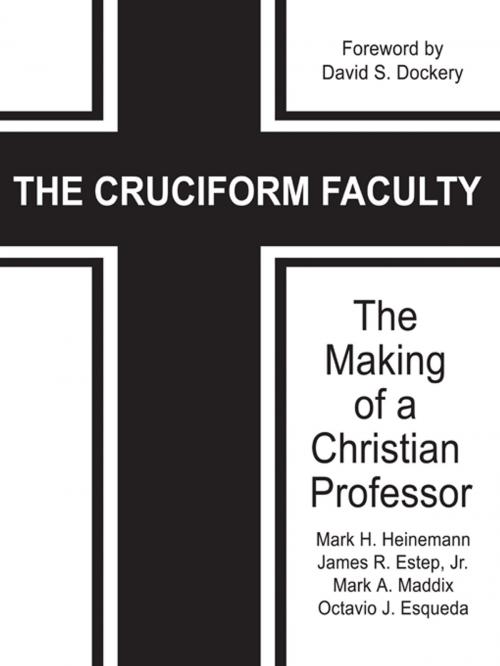 Cover of the book The Cruciform Faculty by Mark H. Heinemann, James R. Estep, Mark A. Maddix, Octavio J. Esqueda, Information Age Publishing