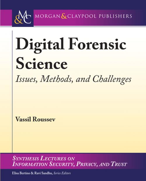 Cover of the book Digital Forensic Science by Ravi Sandhu, Elisa Bertino, Vassil Roussev, Morgan & Claypool Publishers