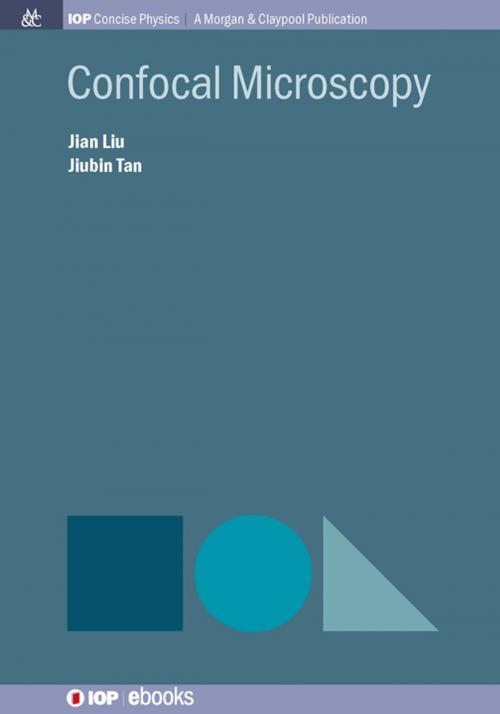 Cover of the book Confocal Microscopy by Jian Liu, Jiubin Tan, Morgan & Claypool Publishers