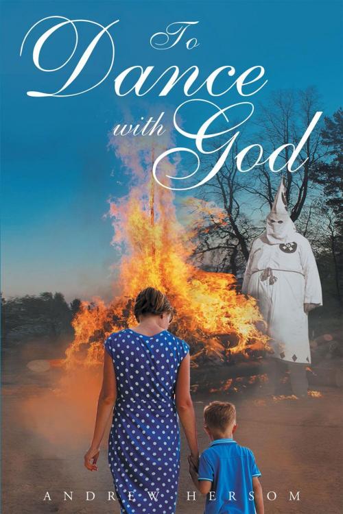 Cover of the book To Dance with God by Andrew Hersom, Page Publishing, Inc.