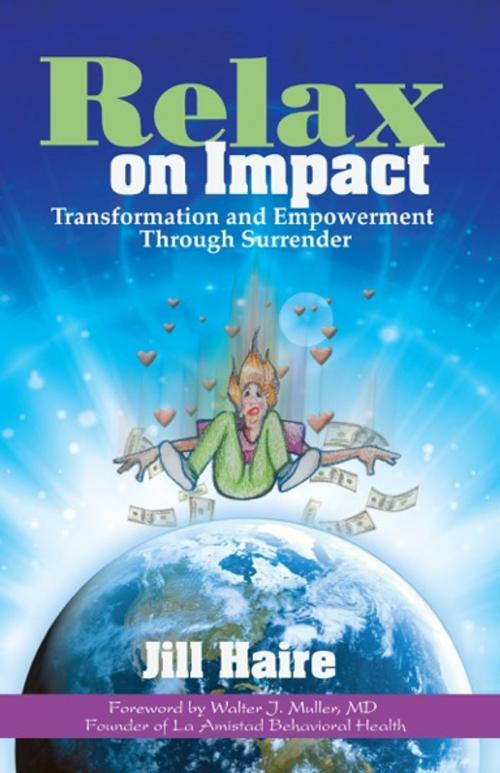 Cover of the book Relax on Impact by Jill Haire, Morgan James Publishing