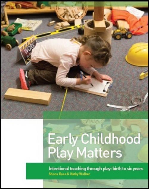 Cover of the book Early Childhood Play Matters by Kathy Walker, Shona Bass, ACER Press