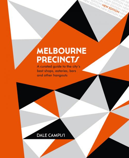 Cover of the book Melbourne Precincts by Dale Campisi, Hardie Grant Travel