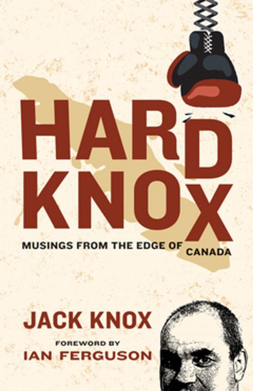 Cover of the book Hard Knox by Jack Knox, Heritage House