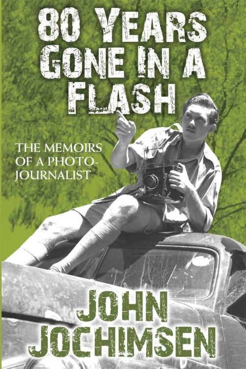 Cover of the book 80 Years Gone in a Flash by John Jochimsen, Andrews UK