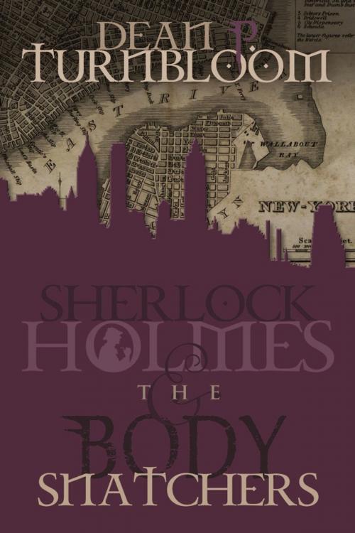 Cover of the book Sherlock Holmes and The Body Snatchers by Dean P. Turnbloom, Andrews UK