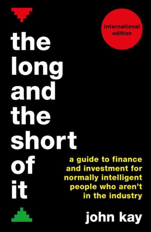Cover of the book The Long and the Short of It (International edition) by John Kay, Profile
