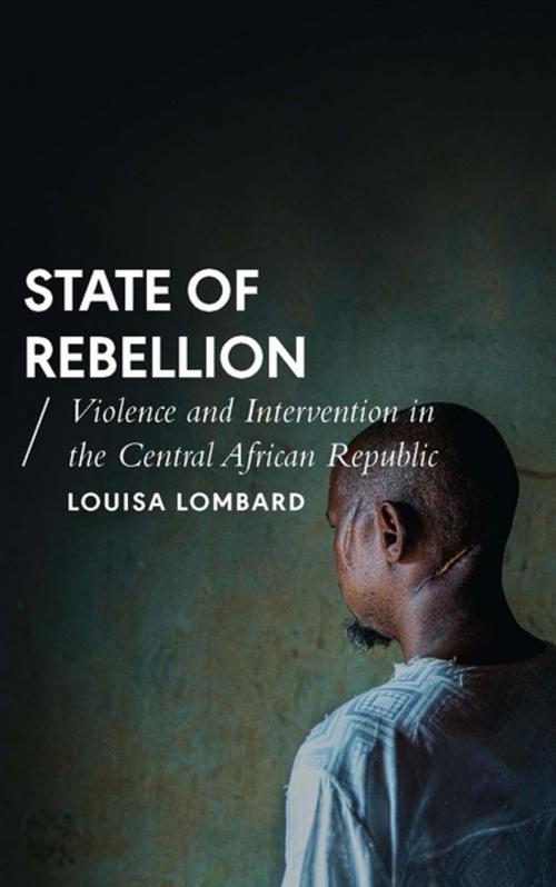 Cover of the book State of Rebellion by Louisa Lombard, Zed Books