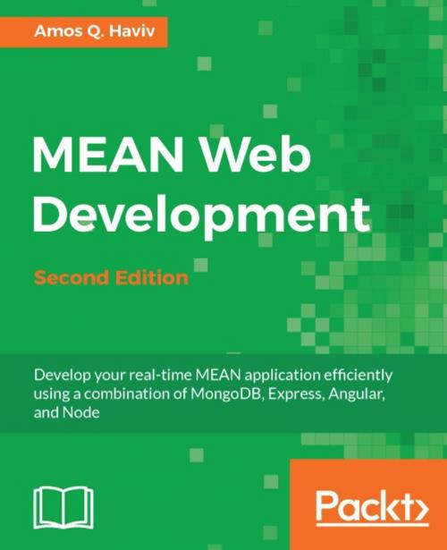 Cover of the book MEAN Web Development - Second Edition by Amos Q. Haviv, Packt Publishing
