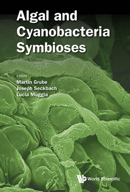 Cover of the book Algal and Cyanobacteria Symbioses by Martin Grube, Joseph Seckbach, Lucia Muggia, World Scientific Publishing Company