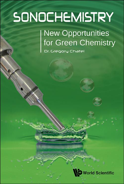 Cover of the book Sonochemistry by Gregory Chatel, World Scientific Publishing Company